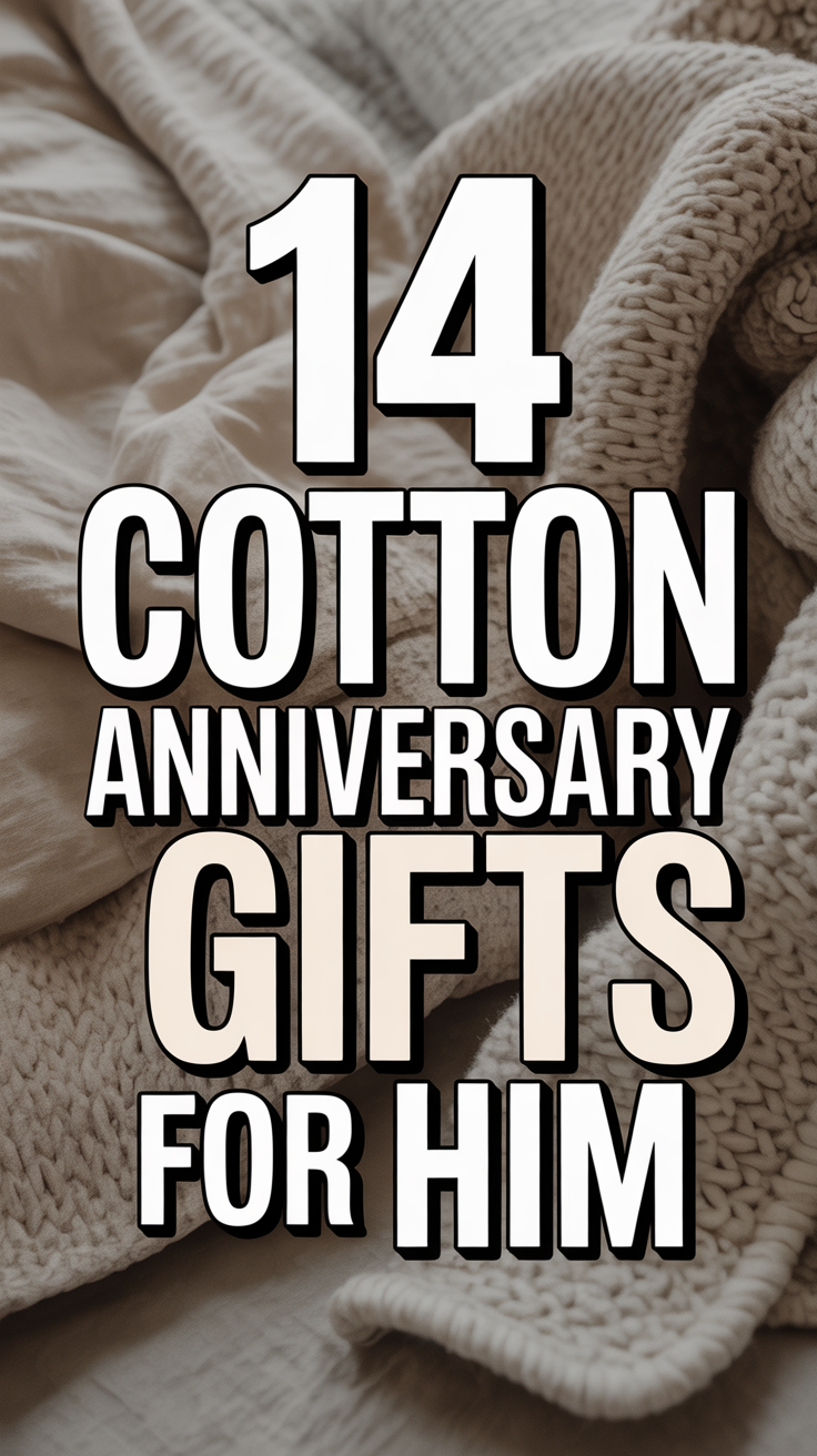 🌺 14 Cotton Anniversary Gifts For Him